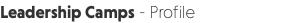 Leadership Camps - Profile